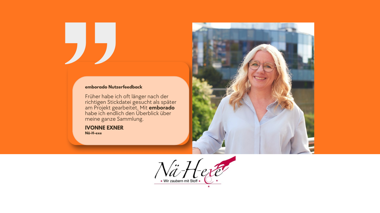 Wie die Nä-H-exe mit emborado endlich Ordnung in ihre Stickdateien bringt